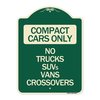 Signmission Compact Cars No Trucks SUVs Vans Crossovers Heavy-Gauge Aluminum Sign, 24" x 18", G-1824-24247 A-DES-G-1824-24247